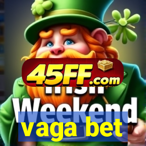 vaga bet